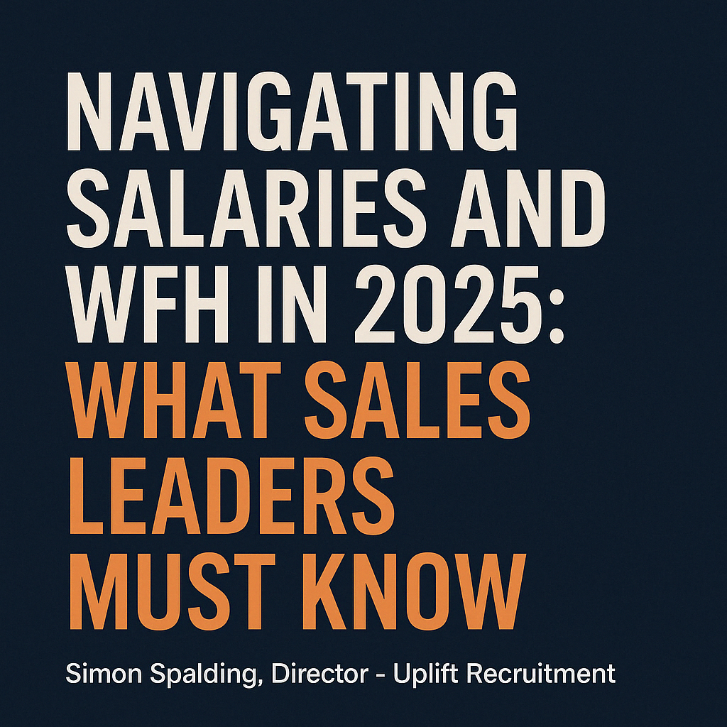 Featured image for “Navigating Salaries and WFH in 2025: What Sales Leaders Must Know”